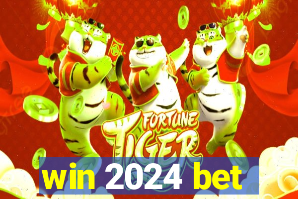 win 2024 bet